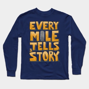 Tire in the Mile Long Sleeve T-Shirt